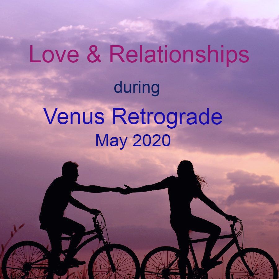 Venus Retrograde May 2020 -Love & Relationships